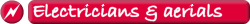 Electricians and aerial installers